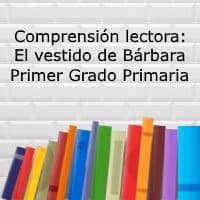 Comprensión lectora: El vestido de Bárbara – Primer grado primaria