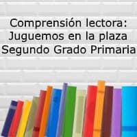 Comprensión lectora: Juguemos en la plaza – Segundo grado primaria