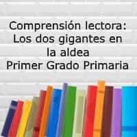 Comprensión lectora: Los dos gigantes en la aldea – Primer grado primaria