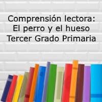 Comprensión lectora: El perro y el hueso1 – Tercer grado primaria