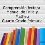 Comprensión lectora: Manuel de Falla y Matheu – Cuarto grado primaria