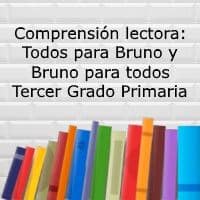 Comprensión lectora: Todos para Bruno y Bruno para todos – Tercer grado primaria