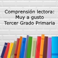 Comprensión lectora: Muy a gusto – Tercer grado primaria