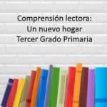 Comprensión lectora: Un nuevo hogar – Tercer grado primaria