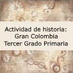 Actividad de historia: Gran Colombia – Tercer grado primaria