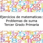 Ejercicios de matemáticas: Problemas de Sumas – Tercer grado primaria