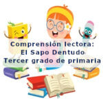 Comprensión lectora: El Sapo Dentudo – Tercer grado de primaria